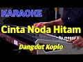Download Lagu CINTA NODA HITAM - Meggy Z - KARAOKE HD