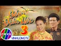 Lagu Thế Giới Cổ Tích: Bốn Điều Ước - Tập 3 FULL