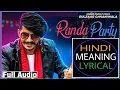 Download Lagu Hindi Meaning Lyrical Randa Party By @GulzaarChhaniwalaProductions