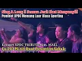 Download Lagu Konsert TRIBUTE To Arwah Mael XPDC. Peminat Kita PengYu Menjerit Di Belakang Pagar. Nyanyi Tak Henti