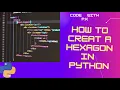 how to create a hexagon using turtle in python explained properly code with p k