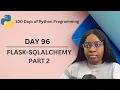 Master SQL Alchemy with Flask 100 Days of Python Programming Day 96