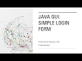 Programming Java GUI Simple Login Form