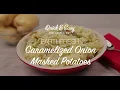 Quick Easy EarthFresh Caramelized Onion Mashed Potatoes