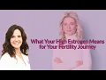 How High Estrogen Levels Affect Your Ability to Get Pregnant