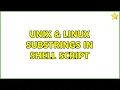 Unix Linux Substrings in shell script 2 Solutions