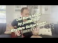 Old Black Magic   Josh Ritter Rhythm Guitar Cover