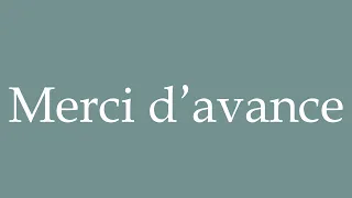 How to Pronounce Merci d avance Thanks in advance Correctly in French