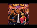 BODY TEA feat EZ