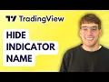How to Hide Indicator Name in Tradingview 2026 Full Guide