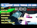Download Lagu FULL DANGDUT ORGEN TUNGGAL CEK SOUND AUDIO BALANCE