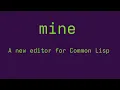 Mine A New IDE for Common Lisp