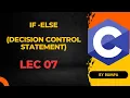 If else in C Programming - Lec 07