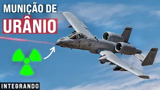 Por que o A-10 usa munição de urânio?