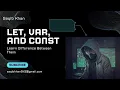 Lecture 5 JavaScript Basics Understanding let const and var Explained