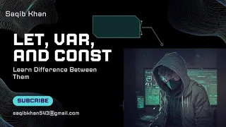 Lecture 5 JavaScript Basics Understanding let const and var Explained