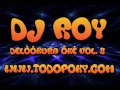 Download Lagu DJ ROY @ DelòÓKuRa ôKÉ Vol. 8 (WWW.TODOPOKY.COM)