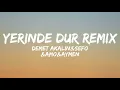 Download Lagu Demet Akalın \u0026 Sefo \u0026 Amo \u0026 Aymen - Yerinde Dur Remix