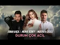 Sinan Akçıl & Merve Özbey & Mustafa Ceceli  - Durum Çok Acil (Remix)