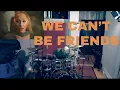 DRUM COVER | WE CAN'T BE FRIENDS | ARIANA GRANDE