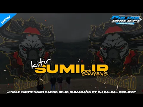 Download MP3 DJ Bantengan KITIR SUMILIR Gayeng Mberot ModeOn SABDO REJO GUMARANG Remix DJ PALPAL PROJECT