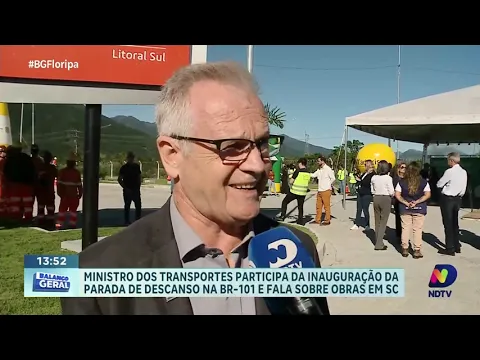 Ministro dos Transportes inaugura parada na BR-101 em Palhoça