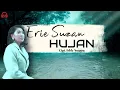 Download Lagu Hujan - Erie Suzan [ALBUM JANGAN BUANG WAKTUKU]