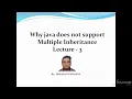 Why java does not support Multiple Inheritance Lecture 3