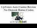 UpTown Aces Casino Review No Deposit Bonus Codes 2019