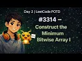 LeetCode 3314 POTD Minimum Bitwise Array Explained Simply OR Logic Trick
