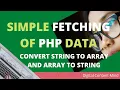 Data Fetching in Php Convert Array to String and String to Array