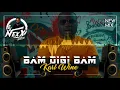 Download Lagu Karl Wine   Bam Digi Bam Dj NexX Edit
