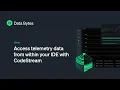Access telemetry data from within your IDE with CodeStream