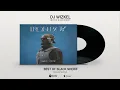 BEST OF Black Sherif Mix | IRON BOY Mix | 1 Hour 6 Mins of Chill Songs | Afrobeats/AFROPOP MUSIC