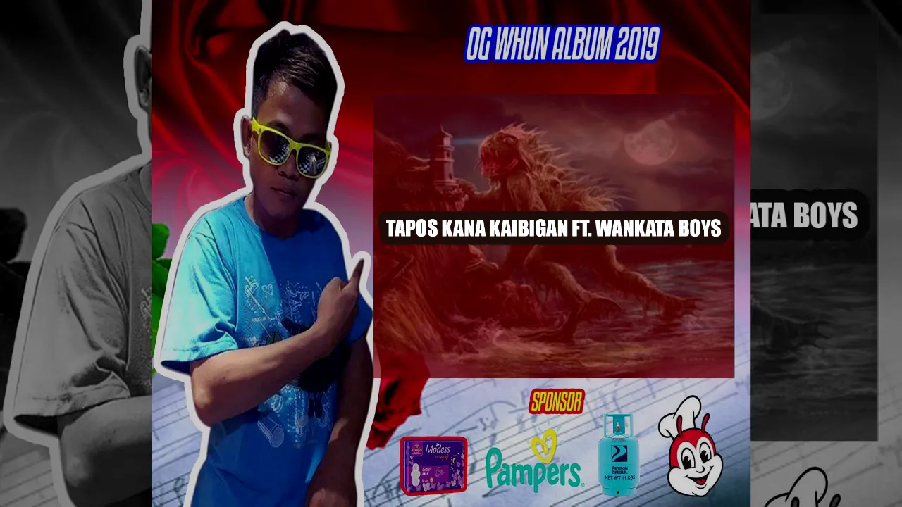 Tapos kana Kaibigan Ft. Wankata Boys (Og Whun Album2019)