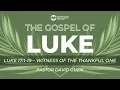 Luke 17 1-19 - Witness of the Thankful One