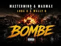 Luda G & Wally G ft. Mastermind & Madmax - Bombe (official leaked audio)