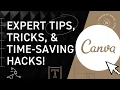 Unleashing Canva s Full Potential Expert Tips Tricks and Time-Saving Hacks
