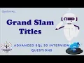 Grand Slam Titles Advanced SQL Interview Questions Data Engineer Interview Question FAANG SQL