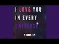 Download Lagu I Love You in Every Universe