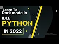 How to Dark mode in IDLE