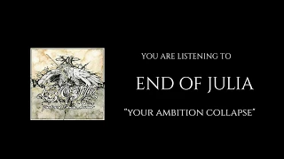 Download END OF JULIA - YOUR AMBITION COLLAPSE (ALBUM VERSION) MP3
