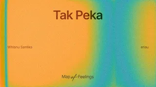 Whisnu Santika, eńau - Tak Peka (Official Visualizer)