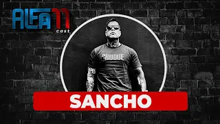 SANCHO (PMPR) - ALFA11 CAST #021 | SEM CENSURA TV