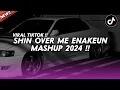 Lagu DJ SHIN OVER ME -ENAKEUN MASHUP 2024 VIRAL TIKTOK !!