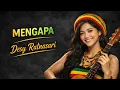 Lagu Desy Ratnasari - Mengapa reggae cover by jeng Lilly official music
