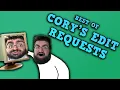 BEST OF CORY S EDIT REQUESTS Oney Plays compilation