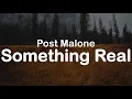 Post Malone - Something Real Clean