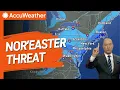 Nor easter Threat Looms For I-95 Corridor How Much Snow Is In The Forecast