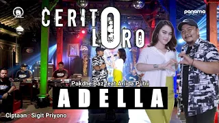 Download CERITO LORO - Pakdhe Baz ft Arlida Putri  ADELLA | Sing gede pangapuramu dek (Official Music Video ) MP3